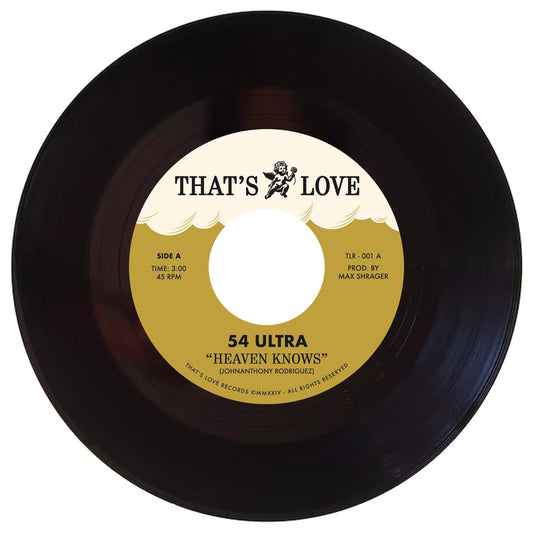 54 Ultra - "Heaven Knows" / "What More Can I Do" 45